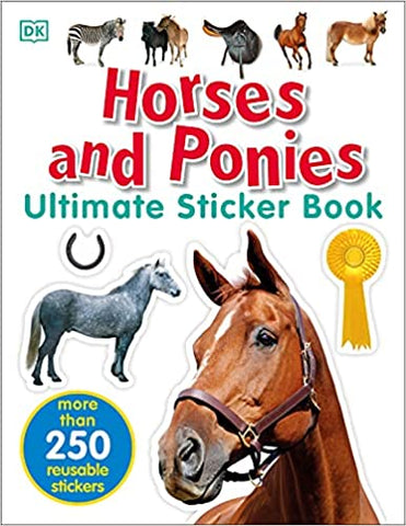 Ultimate Sticker Book: Horses and Ponies: More Than 250 Reusable Stickers